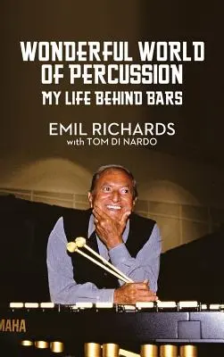 Az ütőhangszerek csodálatos világa: My Life Behind Bars - Wonderful World of Percussion: My Life Behind Bars