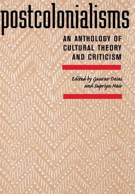 Posztkolonializmusok: A kulturális elmélet és kritika antológiája - Postcolonialisms: An Anthology of Cultural Theory and Criticism