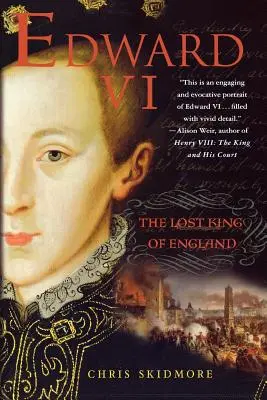 VI. Edward: Anglia elveszett királya - Edward VI: The Lost King of England