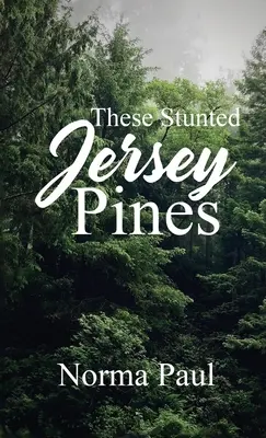 Ezek a csonka Jersey fenyők - These Stunted Jersey Pines