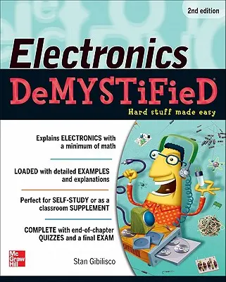 Elektronika Demystified, második kiadás - Electronics Demystified, Second Edition