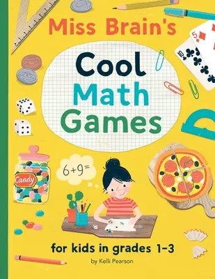 Miss Brain's Cool Math Games: 1-3. osztályos gyerekeknek - Miss Brain's Cool Math Games: for kids in grades 1-3