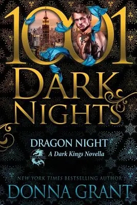 Sárkányos éjszaka: A Dark Kings Novella - Dragon Night: A Dark Kings Novella