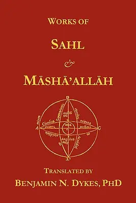 Sahl & Masha'allah művei - Works of Sahl & Masha'allah