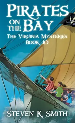 Kalózok az öbölben: A virginiai rejtélyek 10. könyve - Pirates on the Bay: The Virginia Mysteries Book 10