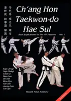 Ch'ang Hon Taekwon-do Hae Sul - Valódi alkalmazások az ITF mintáihoz - Ch'ang Hon Taekwon-do Hae Sul - Real Applications To The ITF Patterns