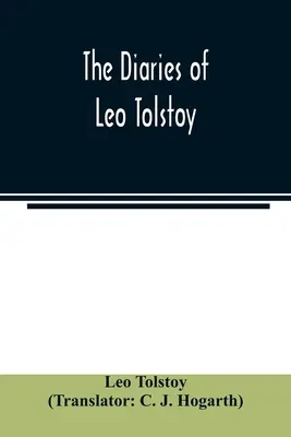 Leó Tolsztoj naplói - The diaries of Leo Tolstoy