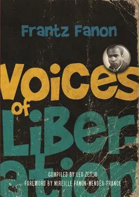 A felszabadulás hangjai: Frantz Fanon - Voices of Liberation: Frantz Fanon