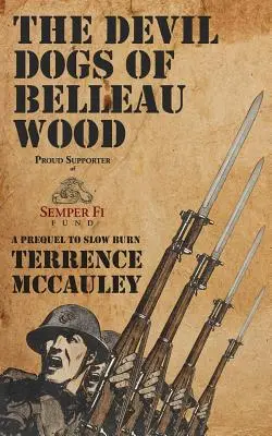 A Belleau Wood ördögi kutyái - The Devil Dogs of Belleau Wood