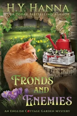 Frontosok és ellenségek (Nagynyomtatás): Az angol házikert rejtélyei - 5. könyv - Fronds and Enemies (Large Print): The English Cottage Garden Mysteries - Book 5