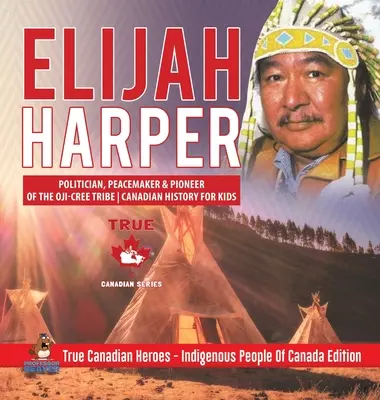 Elijah Harper - Az Oji-Cree törzs politikusa, béketeremtője és úttörője - Kanadai történelem gyerekeknek - Igazi kanadai hősök - Kanada őslakosai... - Elijah Harper - Politician, Peacemaker & Pioneer of the Oji-Cree Tribe - Canadian History for Kids - True Canadian Heroes - Indigenous People Of Canad