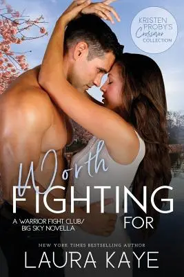 Megéri küzdeni: A Warrior Fight Club/Big Sky novella - Worth Fighting For: A Warrior Fight Club/Big Sky Novella