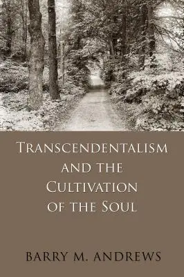 A transzcendentalizmus és a lélekművelés - Transcendentalism and the Cultivation of the Soul