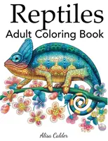 Hüllők Felnőtt színezőkönyv - Reptiles Adult Coloring Book