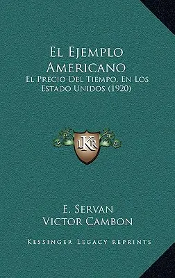 El Ejemplo Americano: El Precio del Tiempo, En Los Estado Unidos (1920)