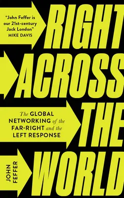 Right Across the World: A szélsőjobboldal és a baloldal globális hálózata és a baloldali válasz - Right Across the World: The Global Networking of the Far-Right and the Left Response