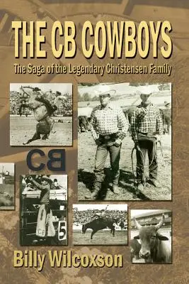 A CB Cowboyok: A legendás Christensen család története - The CB Cowboys: The Saga of the Legendary Christensen Family