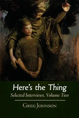 Itt a lényeg: Válogatott interjúk, 2. kötet - Here's the Thing: Selected Interviews, Volume 2