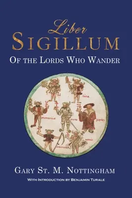 Liber Sigillum: A vándorló urakról - Liber Sigillum: Of the Lords Who Wander