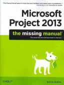 Microsoft Project 2013: A hiányzó kézikönyv - Microsoft Project 2013: The Missing Manual