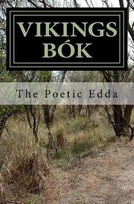 Vikings Bok: A költői Edda - Vikings Bok: The Poetic Edda