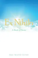 Ex Nihilo: A Book of Poems