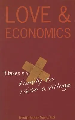 Szerelem és gazdaság: Egy család kell egy falu felneveléséhez - Love & Economics: It Takes a Family to Raise a Village