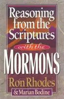 A Szentírásból való érvelés a mormonokkal - Reasoning from the Scriptures with the Mormons