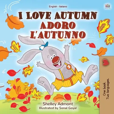 I Love Autumn (angol olasz kétnyelvű gyerekkönyv) - I Love Autumn (English Italian Bilingual Book for Kids)