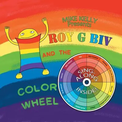 Roy G. Biv és a színes kerék - Roy G Biv and the Color Wheel