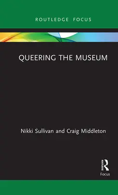 A múzeum queerizálása - Queering the Museum