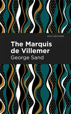 Villemer márki - The Marquis de Villemer