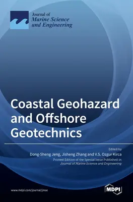 Tengerparti geoveszély és tengeri geotechnika - Coastal Geohazard and Offshore Geotechnics