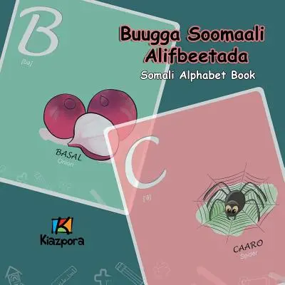 Buugga Soomaali Alifbeetada - Szomáliai ábécé: Szomáliai gyermek ábécéskönyv - Buugga Soomaali Alifbeetada - Somali Alphabet: Somali Children's Alphabet Book