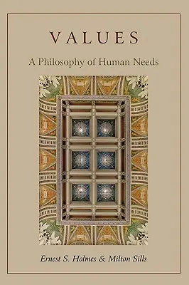 Értékek: Az emberi szükségletek filozófiája - Values: A Philosophy of Human Needs