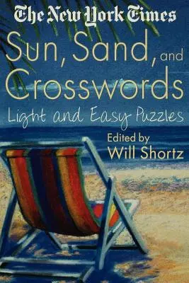 The New York Times Nap, homok és keresztrejtvények: Könnyű és könnyű rejtvények - The New York Times Sun, Sand and Crosswords: Light and Easy Puzzles