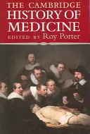 A Cambridge-i orvostudomány története - The Cambridge History of Medicine