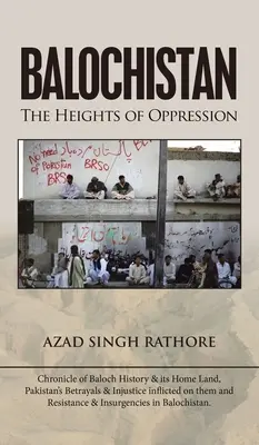 Beludzsisztán: Az elnyomás magaslatai - Balochistan: The Heights of Oppression