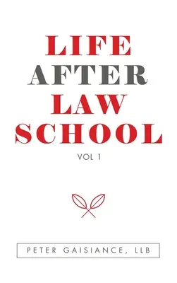 Élet a jogi egyetem után: Vol 1 - Life After Law School: Vol 1