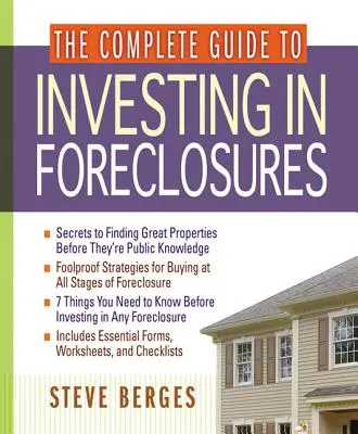 A teljes útmutató az ingatlanelárverezésekbe való befektetéshez - The Complete Guide to Investing in Foreclosures