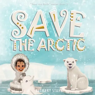 Mentsük meg a sarkvidéket - Save the Arctic