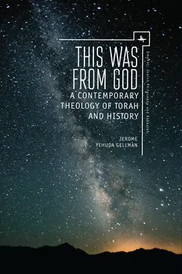 Ez Istentől jött: A Tóra és a történelem kortárs teológiája - This Was from God: A Contemporary Theology of Torah and History