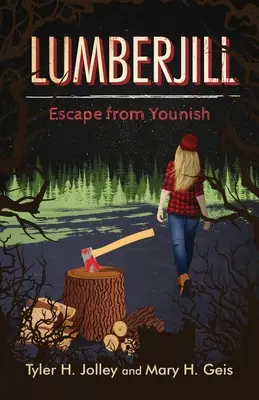 Lumberjill: Menekülés Younishból - Lumberjill: Escape from Younish