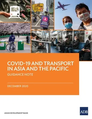 Covid-19 és a közlekedés Ázsiában és a csendes-óceáni térségben: Útmutató - Covid-19 and Transport in Asia and the Pacific: Guidance Note