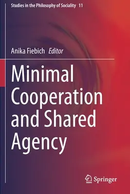 Minimális együttműködés és közös ügyintézés - Minimal Cooperation and Shared Agency