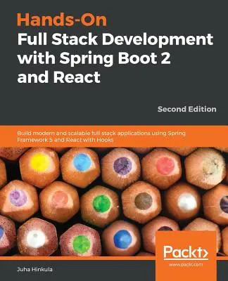 Kézzelfogható Full Stack fejlesztés Spring Boot 2 és React segítségével - Második kiadás - Hands-On Full Stack Development with Spring Boot 2 and React - Second Edition