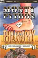 Monty Python és a filozófia: Nudge Nudge, Think Think! - Monty Python and Philosophy: Nudge Nudge, Think Think!