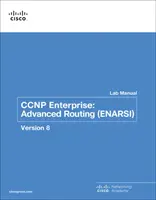 CCNP Enterprise: (Enarsi) V8 laboratóriumi kézikönyv - CCNP Enterprise: Advanced Routing (Enarsi) V8 Lab Manual