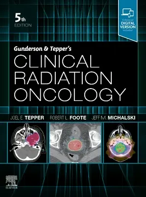 Gunderson és Tepper klinikai sugárterápiája - Gunderson and Tepper's Clinical Radiation Oncology
