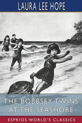 Dvojčata Bobbseyova na břehu moře (Esprios Classics) - The Bobbsey Twins at the Seashore (Esprios Classics)